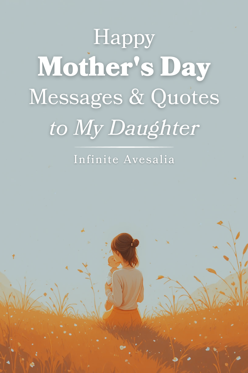 Happy Mother’s Day to My Daughter: 100+ Meaningful Messages and ...